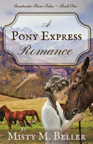 A Pony Express Romance by Misty M. Beller (Paperback)