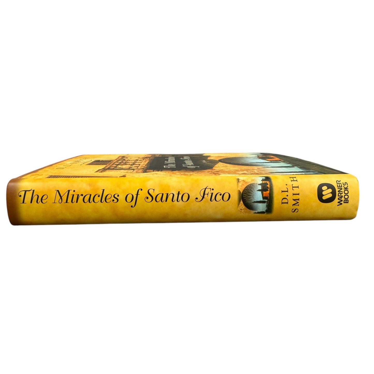The Miracles of Santo Fico by D. L. Smith (Hardcover)