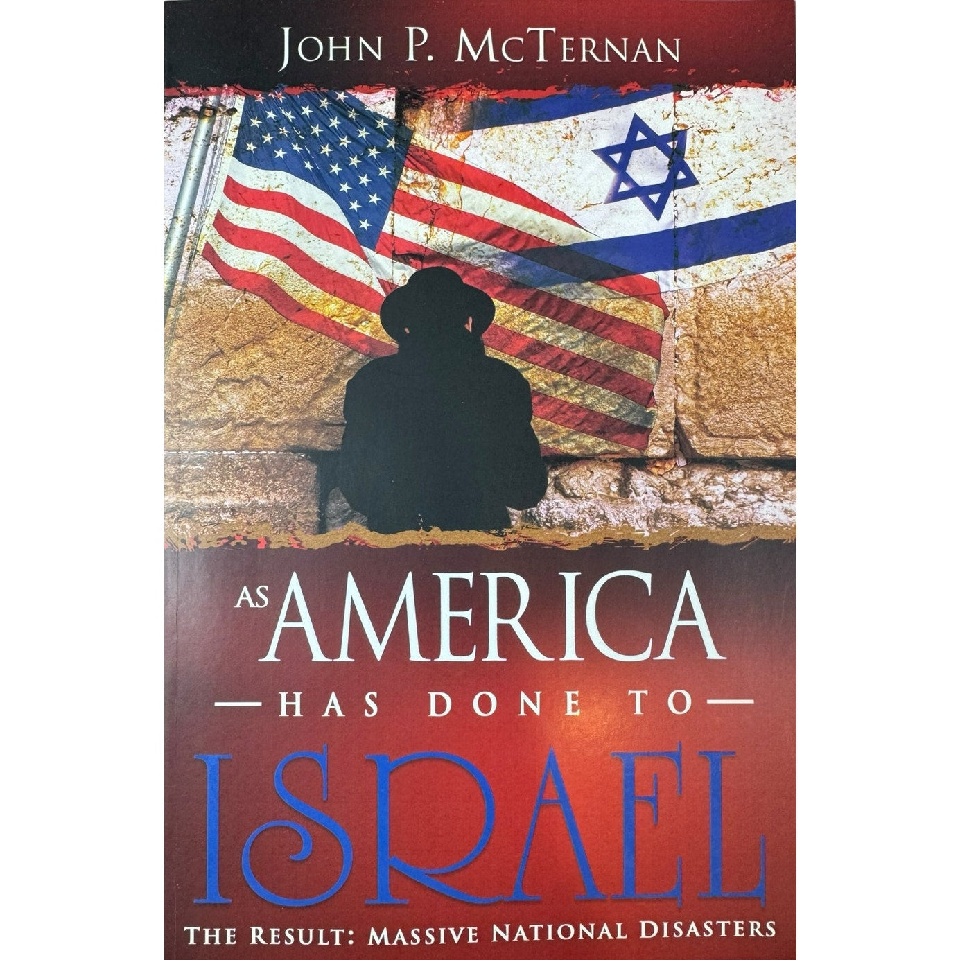 As America Has Done to Israel by John P. McTernan (Paperback)