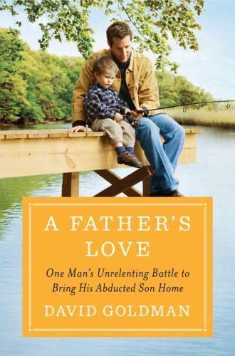 A Father's Love by David Goldman (Hardcover)
