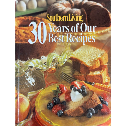 30 Years of Our Best Recipes by the editors of Southern Living (Hardcover)