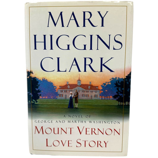 Mount Vernon Love Story by Mary Higgins Clark (Hardcover)