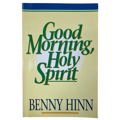 Good Morning, Holy Spirit by Benny Hinn (Paperback)