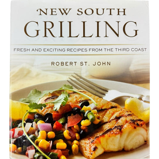 New South Grilling by Robert St. John (Hardcover)