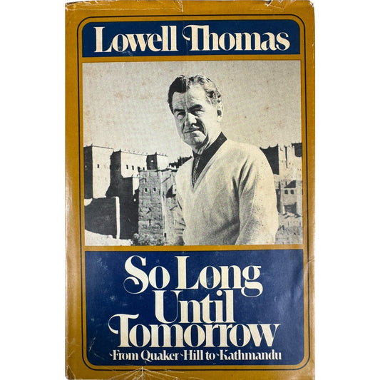 So Long Until Tomorrow by Lowell Thomas (Hardcover)