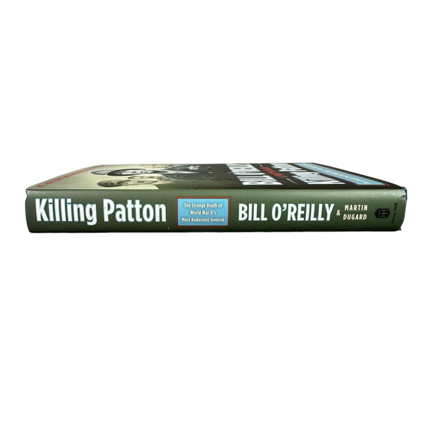 Killing Patton by Bill O'Reilly & Martin Dugard (Hardcover) (First Edition)