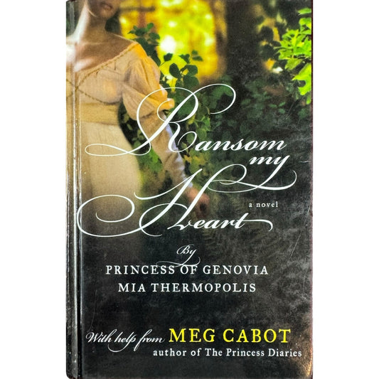 Ransom My Heart by Princess of Genovia Mia Thermoplis (Hardcover) (First Edition)
