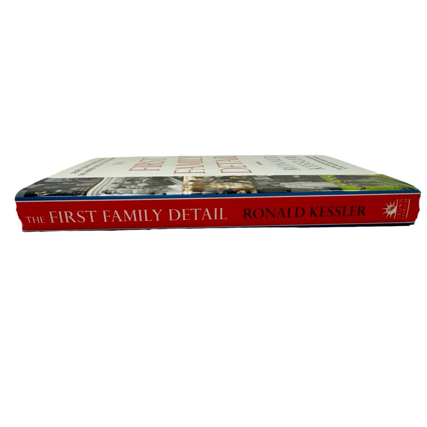 The First Family Detail by Ronald Kessler (Hardcover)