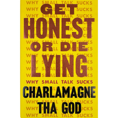 Get Honest or Die Trying by Charlamagne Tha God (Hardcover)