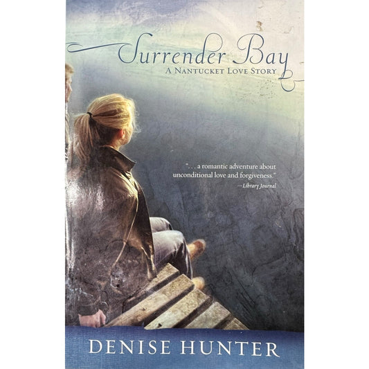 Surrender Bay by Denise Hunter (Paperback)