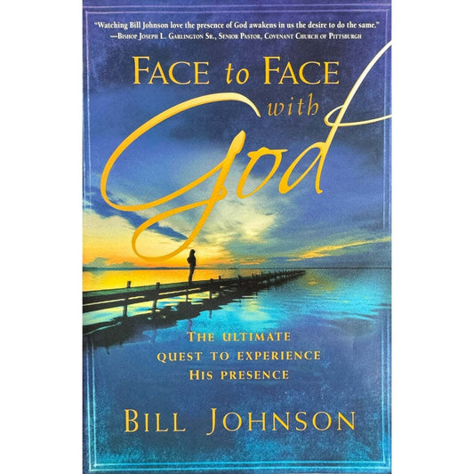 Bill Johnson Face to Face with God Paperback Book Spiritual Growth - Image 1