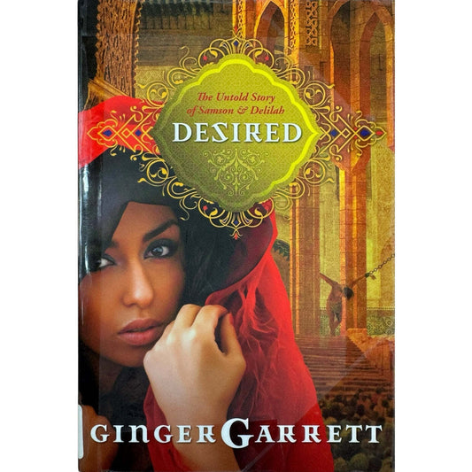 Desired A Novel of Samson and Delilah Paperback by Ginger Garrett David C Cook - Image 1