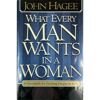 John Hagee What Every Man Wants in a Woman Hardcover Book 2005 - Image 1
