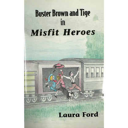 Buster Brown and Tige in Misfit Heroes by Laura Ford (Hardcover) - Image 1