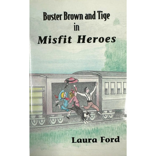 Buster Brown and Tige in Misfit Heroes by Laura Ford (Hardcover) - Image 1