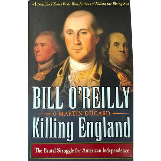 Killing England by Bill O'Reilly & Martin Dugard (Hardcover) - Image 1