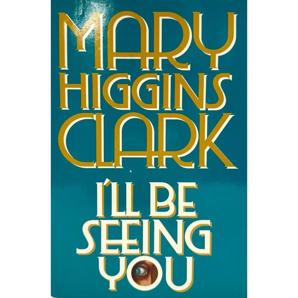 I'll Be Seeing You by Mary Higgins Clark (Hardcover) - Image 1