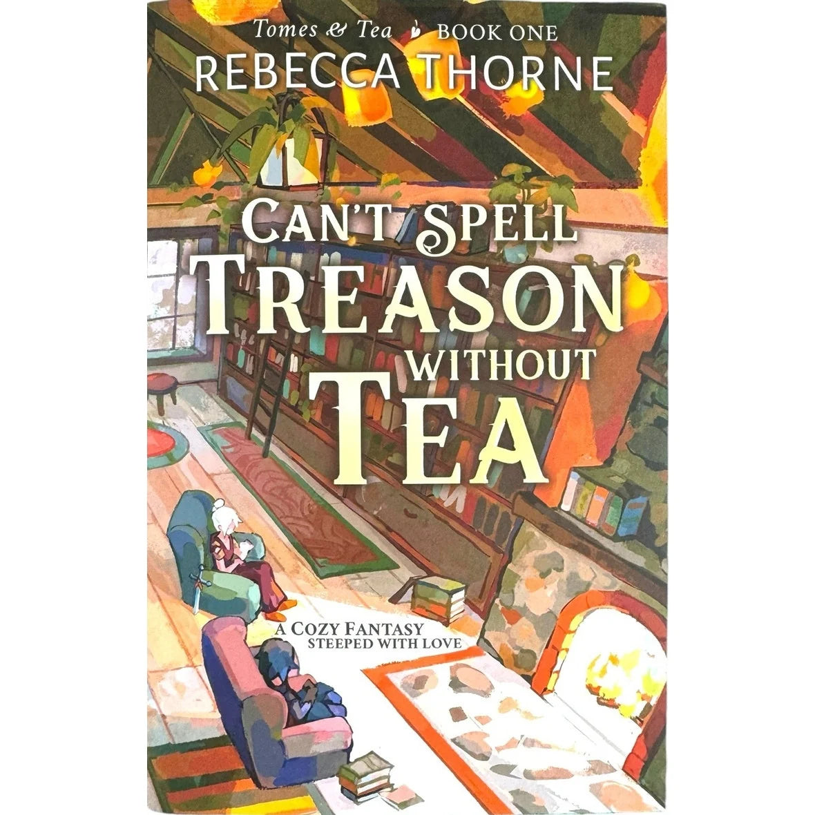 Can't Spell Treason Without Tea by Rebecca Thorne (Paperback) - Image 1