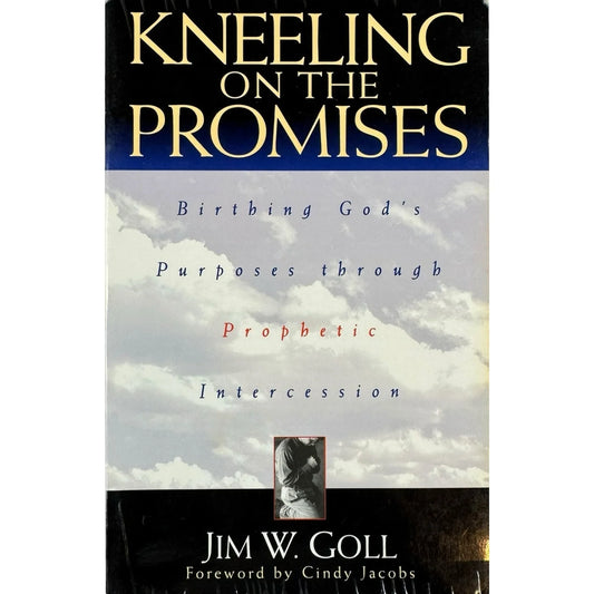 Kneeling on the Promises by Jim W. Goll (Paperback) - Image 1