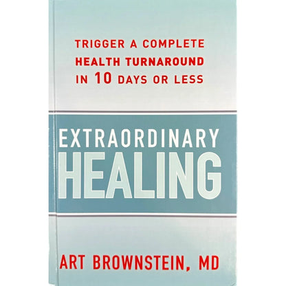 Extraordinary Healing by Art Brownstein, MD (Hardcover) - Image 1