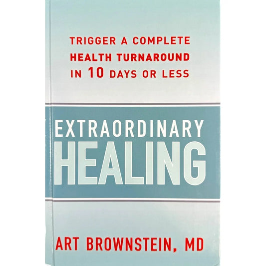 Extraordinary Healing by Art Brownstein, MD (Hardcover) - Image 1