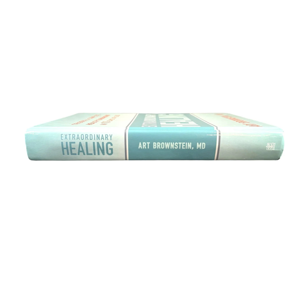 Extraordinary Healing by Art Brownstein, MD (Hardcover) - Image 3