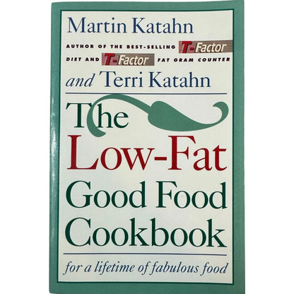 The Low-Fat Good Food Cookbook by Martin Katahn & Terri Katahn (Paperback) - Image 1