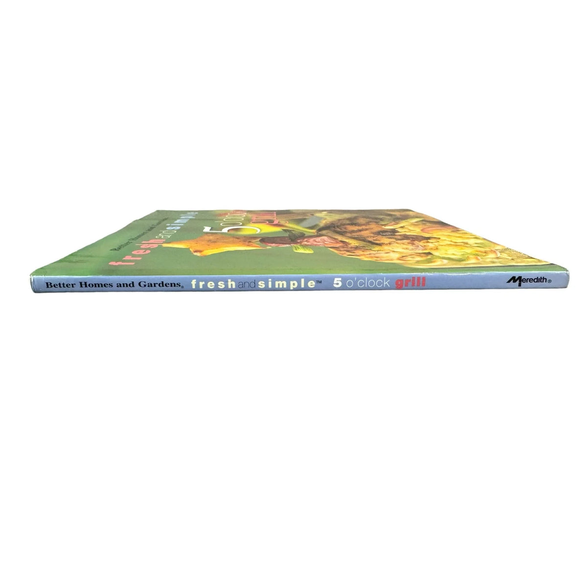 Better Homes and Gardens Fresh and Simple 5 o'clock Grill (Paperback) - Image 3