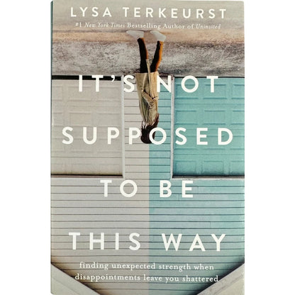 It's Not Supposed to be This Way by Lysa Terkeurst (Hardcover) - Image 1