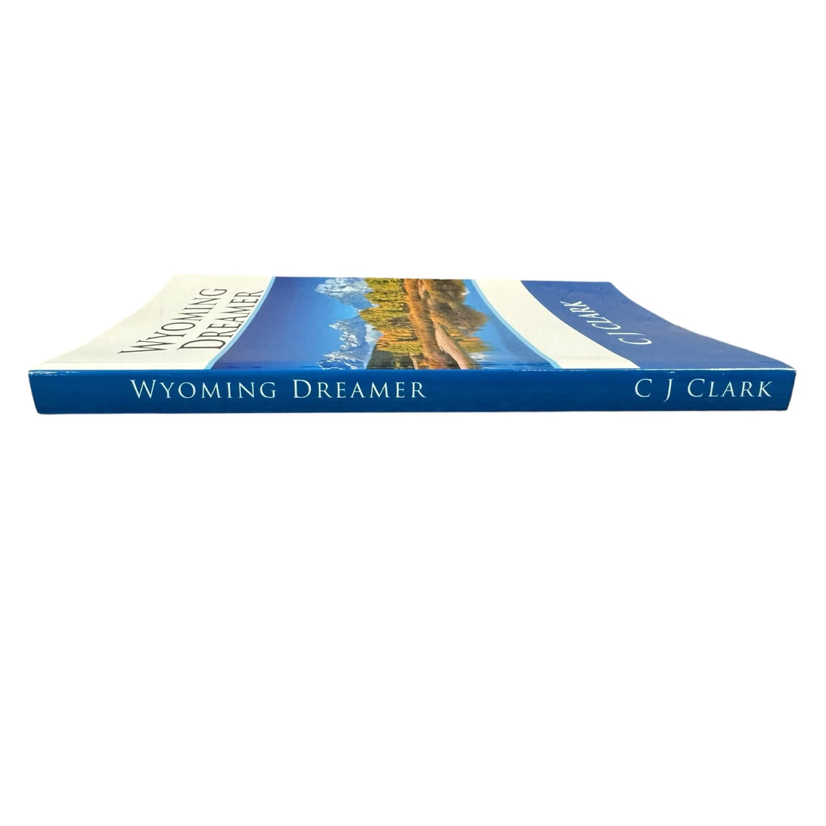Wyoming Dreamer by C J Clark (Paperback) - Image 3
