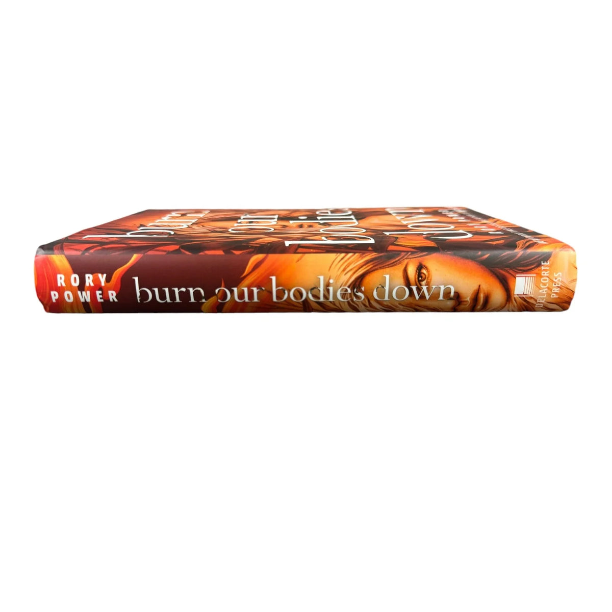 Burn Our Bodies Down by Rory Power (Hardcover) (First Edition) - Image 3