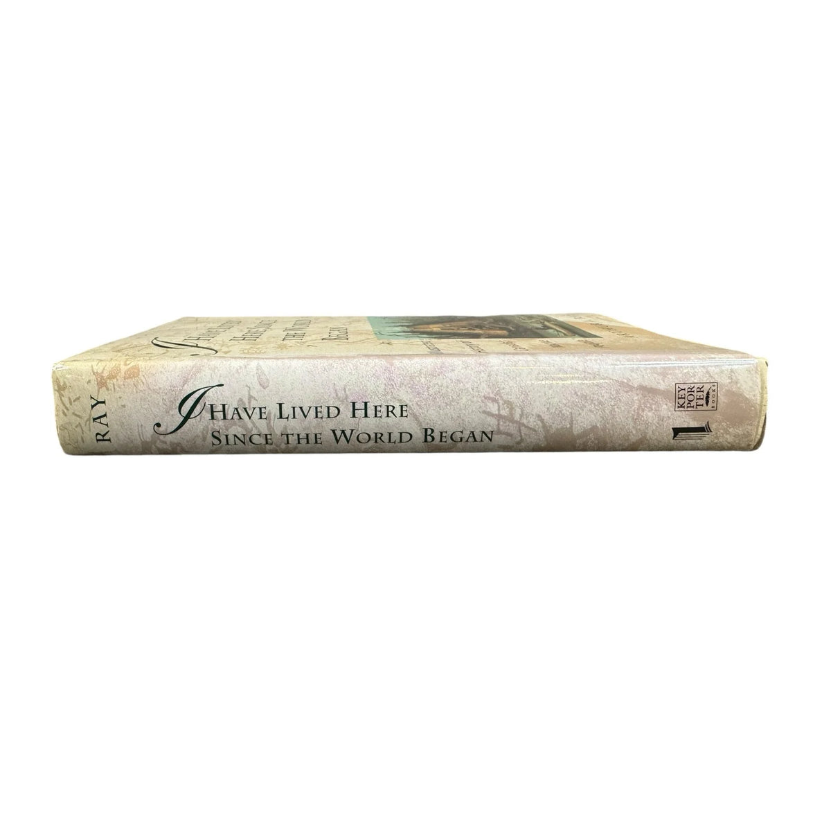 I Have Lived Here Since the World Began by Arthur J. Ray (Hardcover) - Image 3