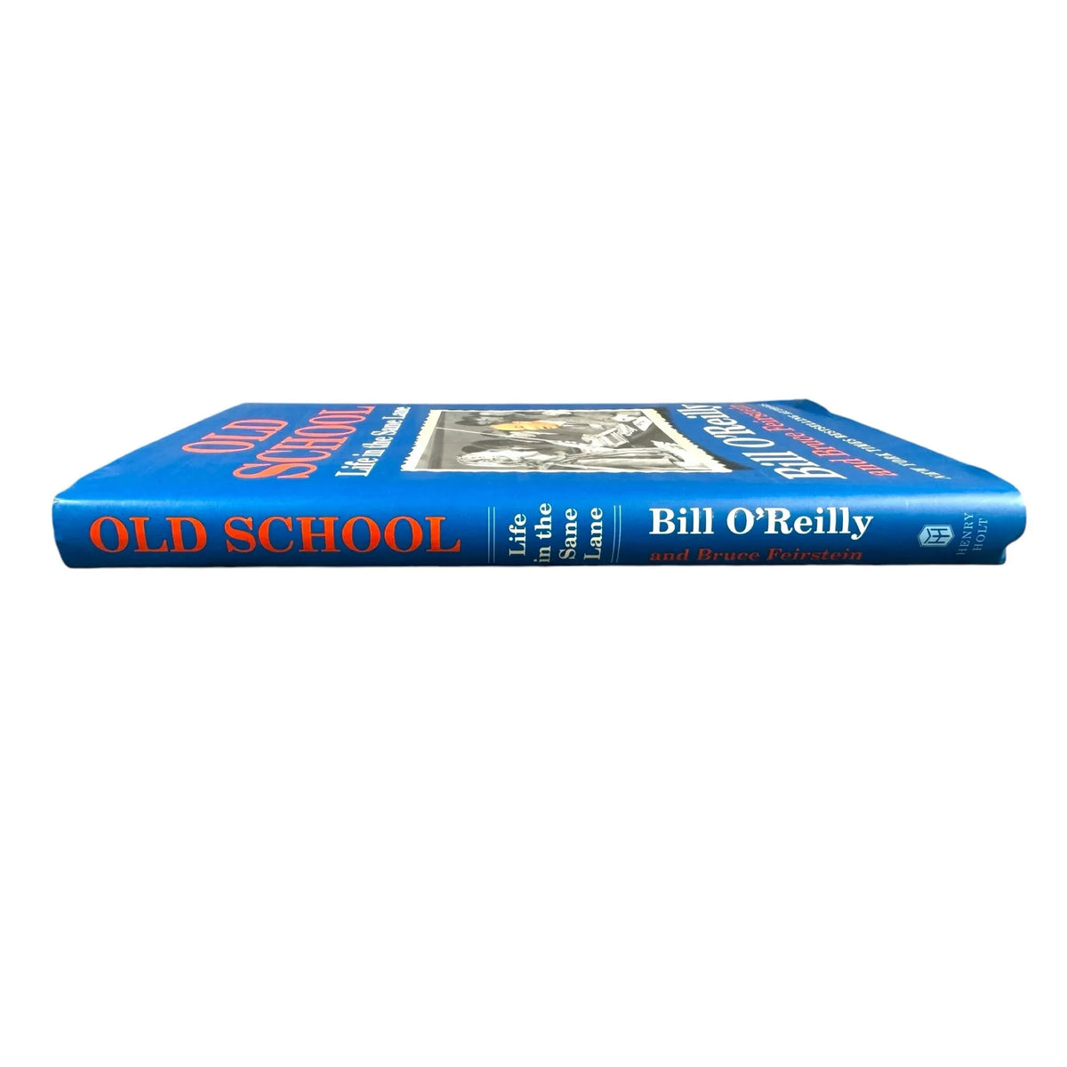 Old School Life in the Sane Lane by Bill O'Reilly & Bruce Feirstein (Hardcover) - Image 3
