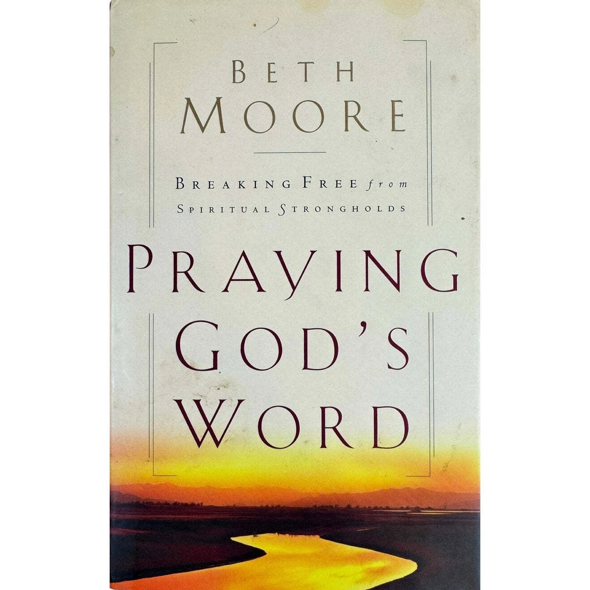 Praying God's Word by Beth Moore (Hardcover) - Image 1