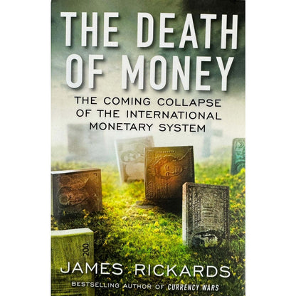The Death of Money by James Rickards (Hardcover) - Image 1