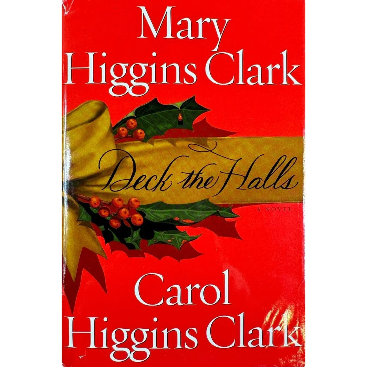 Deck the Halls by Mary Higgins Clark & Carol Higgins Clark (Hardcover) - Image 1