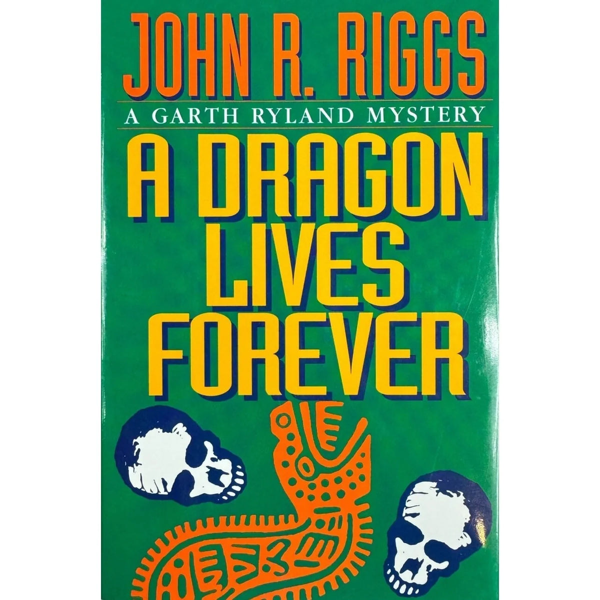 A Dragon Lives Forever by John R. Riggs (Hardcover) - Image 1