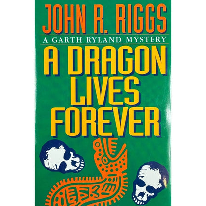 A Dragon Lives Forever by John R. Riggs (Hardcover) - Image 1