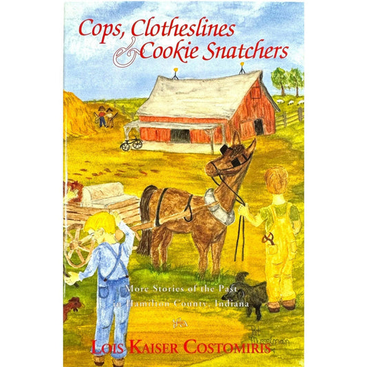 Cops, Clotheslines & Cookie Snatchers by Lois Kaiser Costomiris (Hardcover) - Image 1