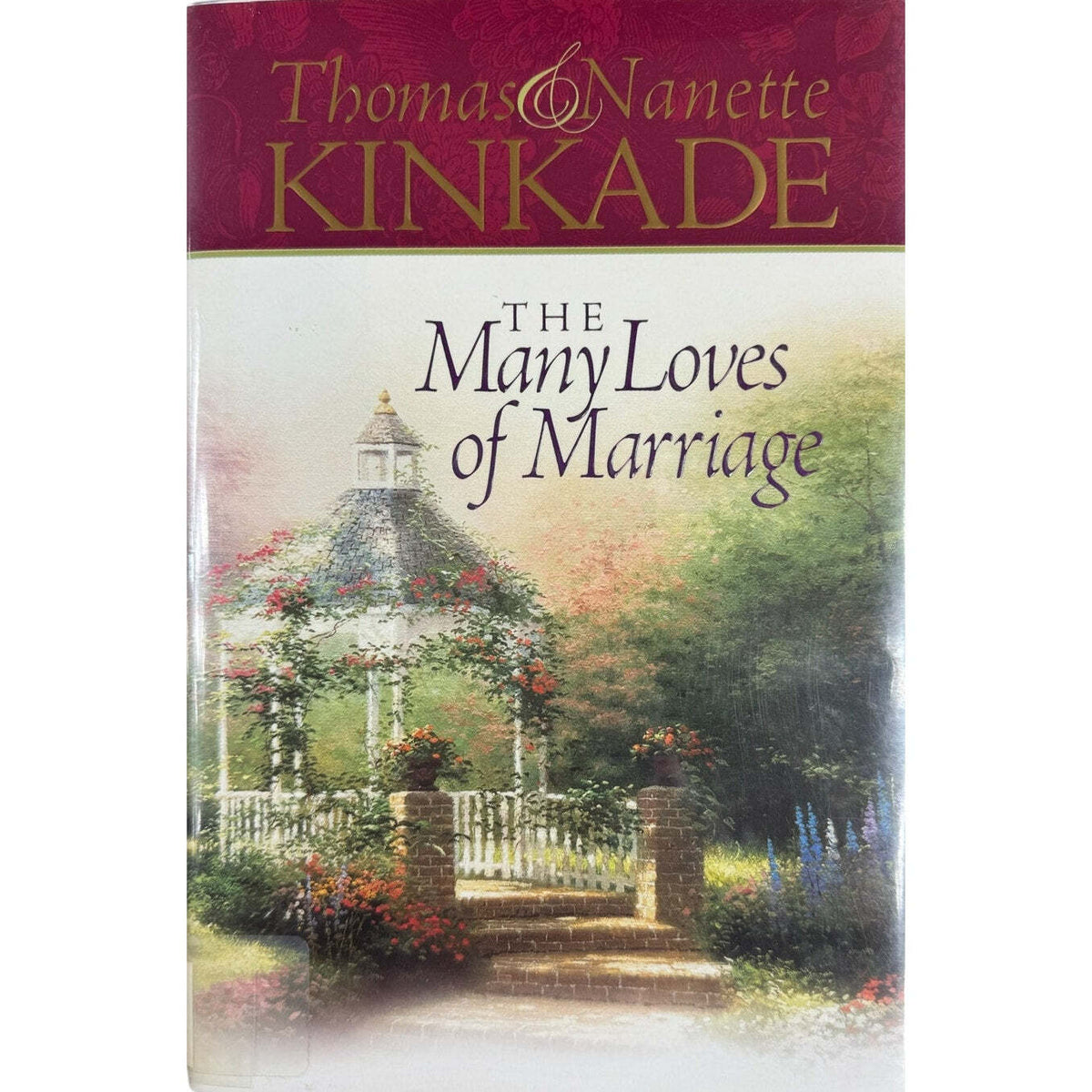 The Many Loves of Marriage by Thomas & Nanette Kinkade (Hardcover) - Image 1