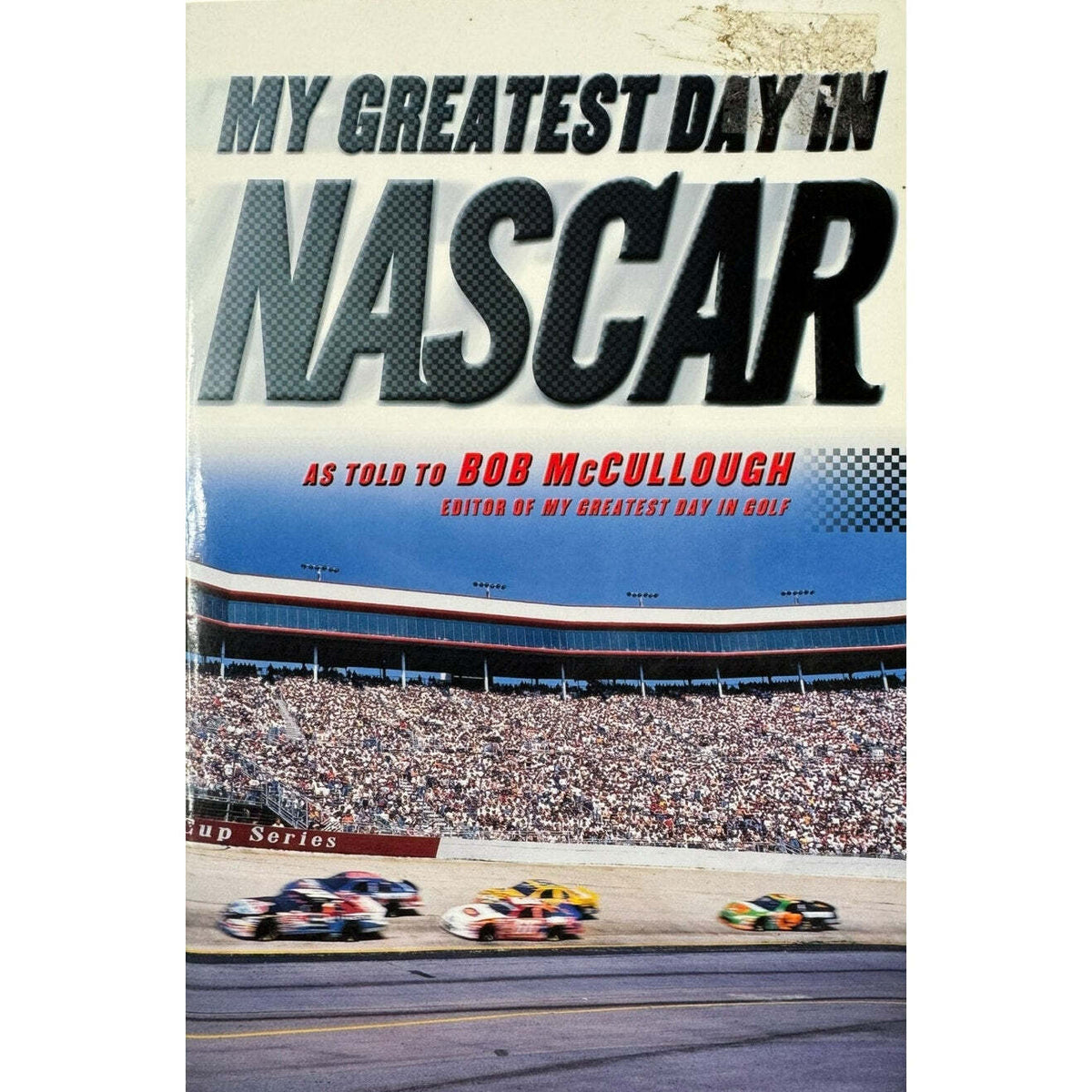My Greatest Day in NASCAR by Bob McCullough (Paperback) - Image 1