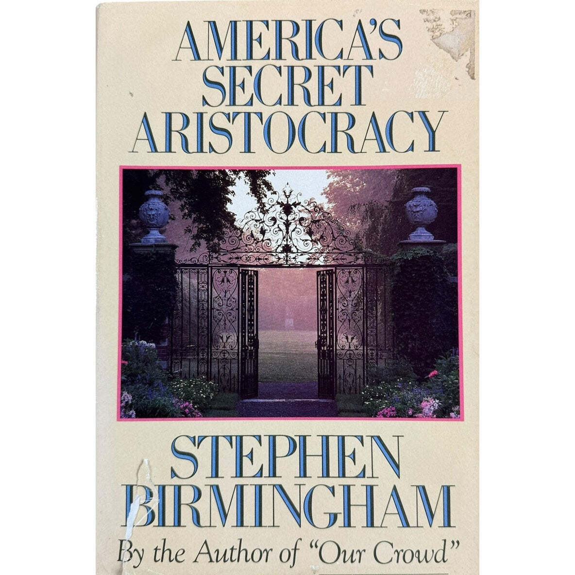 America's Secret Aristocracy by Stephen Birmingham (Hardcover) - Image 1