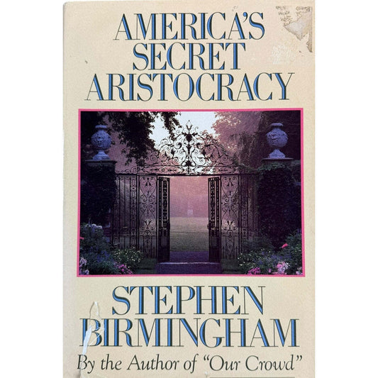 America's Secret Aristocracy by Stephen Birmingham (Hardcover) - Image 1