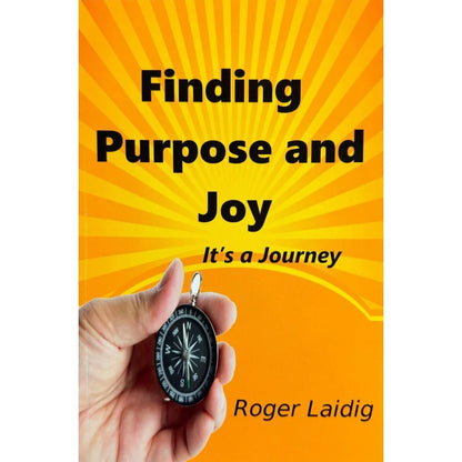 Finding Purpose and Joy by Roger Laidig (Paperback) - Image 1