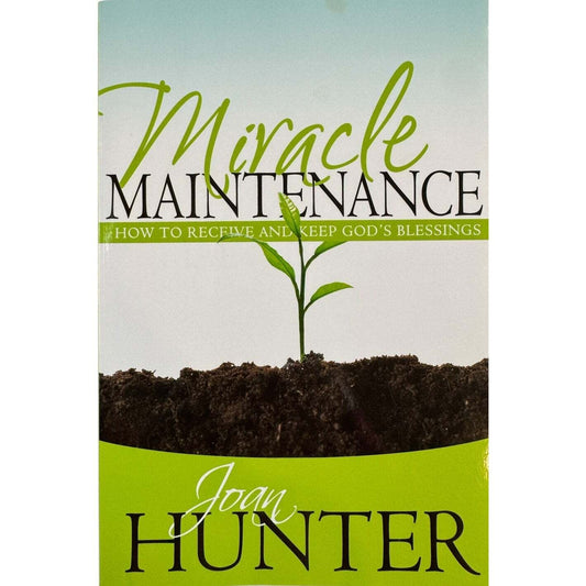 Miracle Maintenance : How to Receive and Keep God S Blessings (Paperback) - Image 1