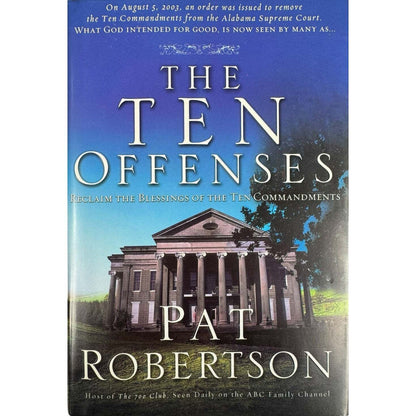 The Ten Offenses by Pat Robertson (Hardcover) - Image 1