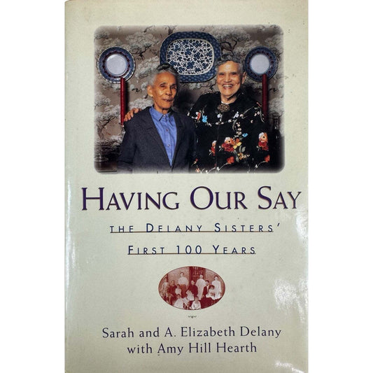 Having Our Say by Sarah & A. Elizabeth Delany (Hardcover) - Image 1