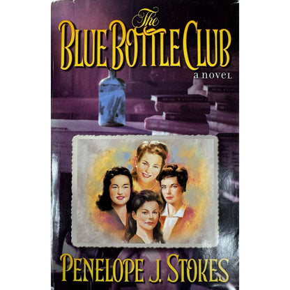 The Blue Bottle Club by Penelope J. Stokes (Hardcover) - Image 1