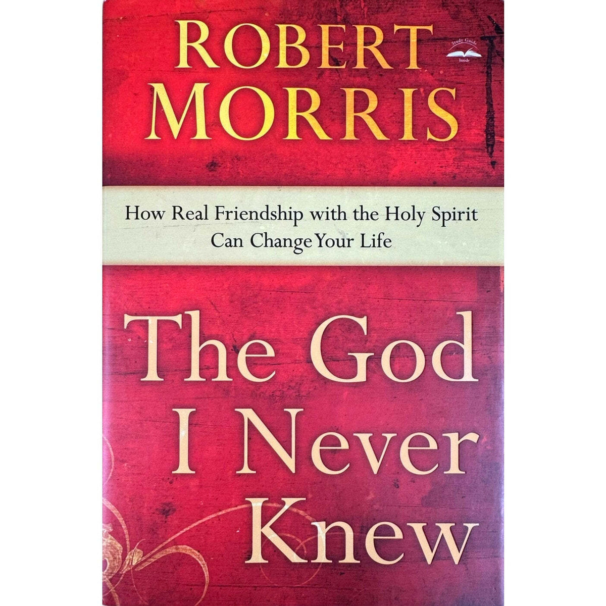 The God I Never Knew by Robert Morris (Hardcover) - Image 1