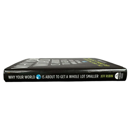 Why Your World is About to Get a Whole Lot Smaller by Jeff Rubin (Hardcover) - Image 3